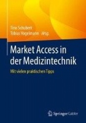 Market Access in der Medizintechnik - Mit vielen praktischen Tipps