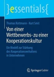 Von einer Wettbewerbs- zu einer Kooperationskultur : Ein Modell zur Stärkung des Kooperationsverhaltens in Unternehmen