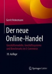 Der Neue Online-Handel - Geschaftsmodelle, Geschaftssysteme Und Benchmarks Im E-Commerce