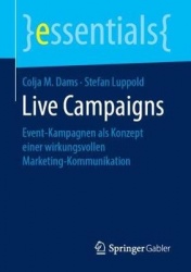 Live Campaigns : Event-Kampagnen als Konzept einer wirkungsvollen Marketing-Kommunikation