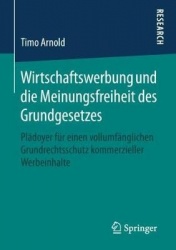Wirtschaftswerbung und die Meinungsfreiheit des Grundgesetzes - Plädoyer für einen vollumfänglichen Grundrechtsschutz kommerziel