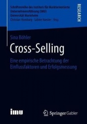Cross-Selling : Eine empirische Betrachtung der Einflussfaktoren und Erfolgsmessung