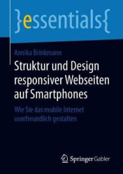 Struktur und Design responsiver Webseiten auf Smartphones - Wie Sie das mobile Internet userfreundlich gestalten