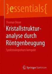 Kristallstrukturanalyse durch Röntgenbeugung : Spektroskopiekurs kompakt