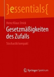 Gesetzmäßigkeiten des Zufalls : Stochastik kompakt
