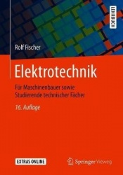 Elektrotechnik : Für Maschinenbauer sowie Studierende technischer Fächer