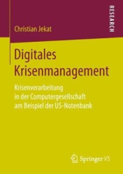 Digitales Krisenmanagement - Krisenverarbeitung in der Computergesellschaft am Beispiel der US-Notenbank