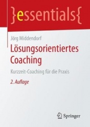 Lösungsorientiertes Coaching : Kurzzeit-Coaching für die Praxis