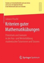 Kriterien guter Mathematikübungen - Potentiale und Grenzen in der Aus- und Weiterbildung studentischer Tutorinnen und Tutoren