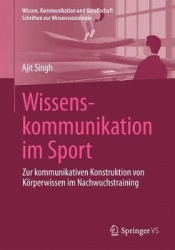 Wissenskommunikation im Sport : Zur kommunikativen Konstruktion von Körperwissen im Nachwuchstraining