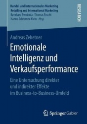Emotionale Intelligenz und Verkaufsperformance - Eine Untersuchung direkter und indirekter Effekte im Business-to-Business-Umfel