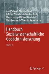 Handbuch Sozialwissenschaftliche Gedächtnisforschung : Band 2: M–Z