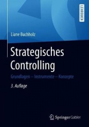 Strategisches Controlling - Grundlagen - Instrumente - Konzepte