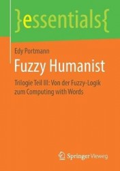 Fuzzy Humanist : Trilogie Teil III: Von der Fuzzy-Logik zum Computing with Words