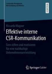 Effektive interne CSR-Kommunikation : Sinn stiften und motivieren für eine nachhaltige Unternehmensentwicklung