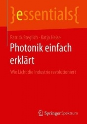 Photonik einfach erklärt - Wie Licht die Industrie revolutioniert