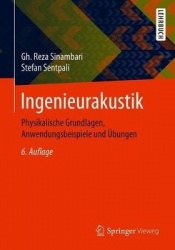 Ingenieurakustik : Physikalische Grundlagen, Anwendungsbeispiele und Übungen