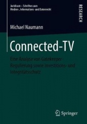 Connected-TV : Eine Analyse von Gatekeeper-Regulierung sowie Investitions- und Integritätsschutz