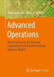 Advanced Operations - Best Practices for the Focused Establishment of Transformational Business Models