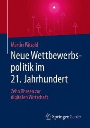 Neue Wettbewerbspolitik im 21. Jahrhundert - Zehn Thesen zur digitalen Wirtschaft