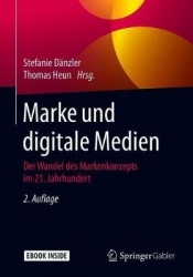 Marke und digitale Medien : Der Wandel des Markenkonzepts im 21. Jahrhundert