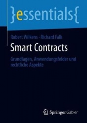 Smart Contracts : Grundlagen, Anwendungsfelder und rechtliche Aspekte