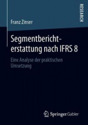 Segmentberichterstattung nach IFRS 8 - Eine Analyse der praktischen Umsetzung