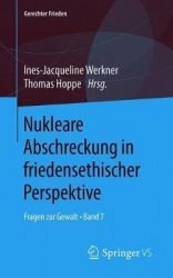 Nukleare Abschreckung in friedensethischer Perspektive - Fragen zur Gewalt • Band 7