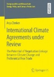 International Climate Agreements under Review : The Potential of Negotiation Linkage between Climate Change and