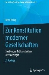 Zur Konstitution moderner Gesellschaften : Studien zur Frühgeschichte der Soziologie