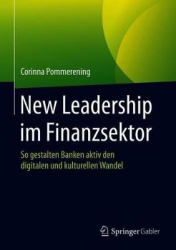New Leadership im Finanzsektor - So gestalten Banken aktiv den digitalen und kulturellen Wandel