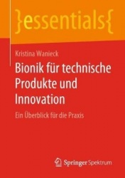 Bionik für technische Produkte und Innovation : Ein Überblick für die Praxis