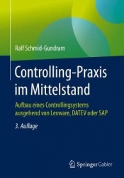 Controlling-Praxis im Mittelstand : Aufbau eines Controllingsystems ausgehend von Lexware, DATEV oder SAP
