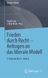 Frieden durch Recht – Anfragen an das liberale Modell - Frieden und Recht • Band 6