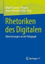 Rhetoriken des Digitalen - Adressierungen an die Pädagogik