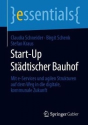 Start-Up Städtischer Bauhof - Mit e-Services und agilen Strukturen auf dem Weg in die digitale, kommunale Zukunft