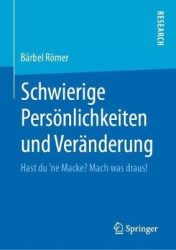 Schwierige Persönlichkeiten und Veränderung - Hast du ʼne Macke? Mach was draus!