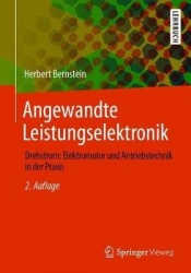 Angewandte Leistungselektronik - Drehstrom: Elektromotor und Antriebstechnik in der Praxis