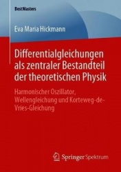 Differentialgleichungen als zentraler Bestandteil der theoretischen Physik : Harmonischer Oszillator, Wellengleichung und