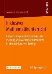 Inklusiver Mathematikunterricht - Entwicklung eines Instruments zur Planung von Mathematikunterricht in einem inklusiven Setting