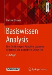 Basiswissen Analysis : Eine Einführung mit Aufgaben, Lösungen, Selbsttests und interaktivem Online-Tool
