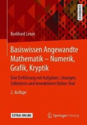 Basiswissen Angewandte Mathematik – Numerik, Grafik, Kryptik : Eine Einführung mit Aufgaben, Lösungen, Selbsttests und