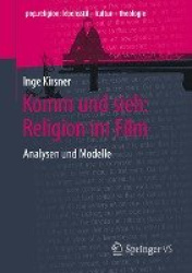 Komm und sieh: Religion im Film : Analysen und Modelle