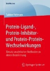 Protein-Ligand-, Protein-Inhibitor- und Protein-Protein-Wechselwirkungen - Einsatz analytischer Methoden zu deren Bestimmung