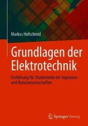 Grundlagen der Elektrotechnik : Einführung für Studierende der Ingenieur- und Naturwissenschaften