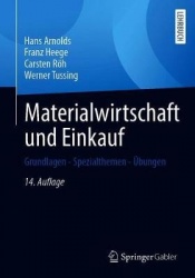Materialwirtschaft und Einkauf - Grundlagen - Spezialthemen - Übungen
