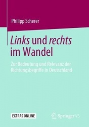 Links und rechts im Wandel : Zur Bedeutung und Relevanz der Richtungsbegriffe in Deutschland