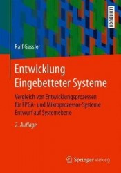 Entwicklung Eingebetteter Systeme : Vergleich von Entwicklungsprozessen für FPGA- und Mikroprozessor-Systeme Entwurf auf