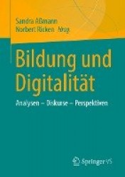 Bildung und Digitalität : Analysen – Diskurse – Perspektiven