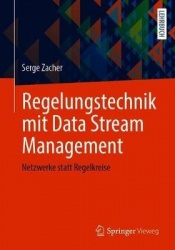Regelungstechnik mit Data Stream Management : Netzwerke statt Regelkreise